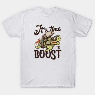 It's time to boost T-Shirt